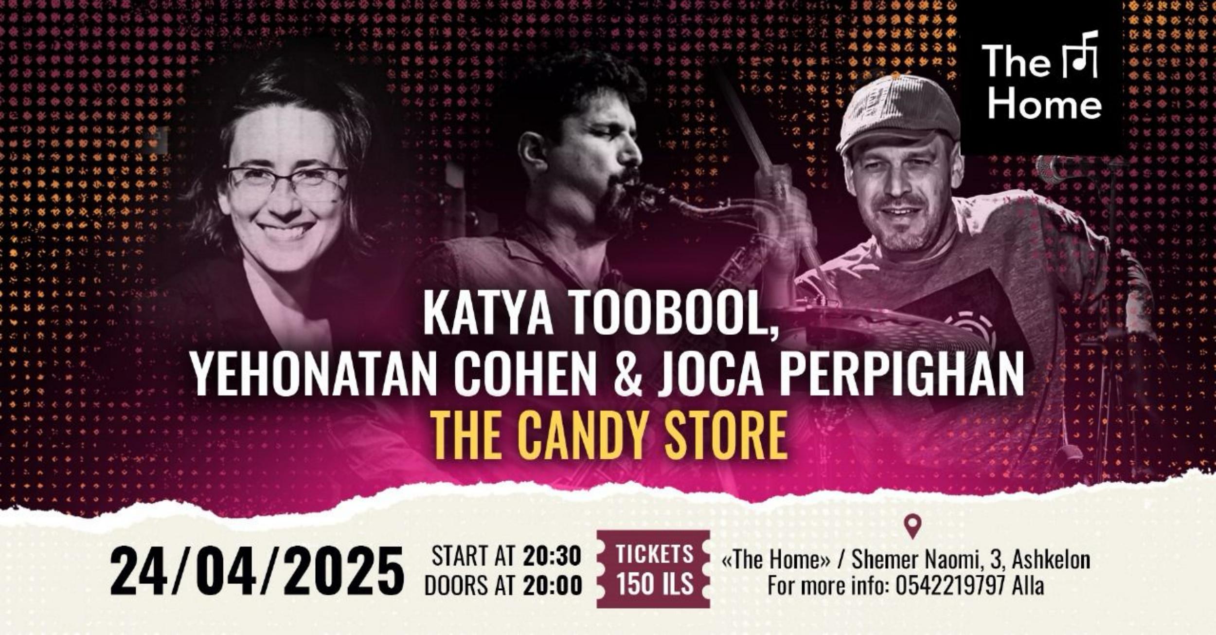 Katya Toobool, Yehonatan Cohen & Joca Perpignan