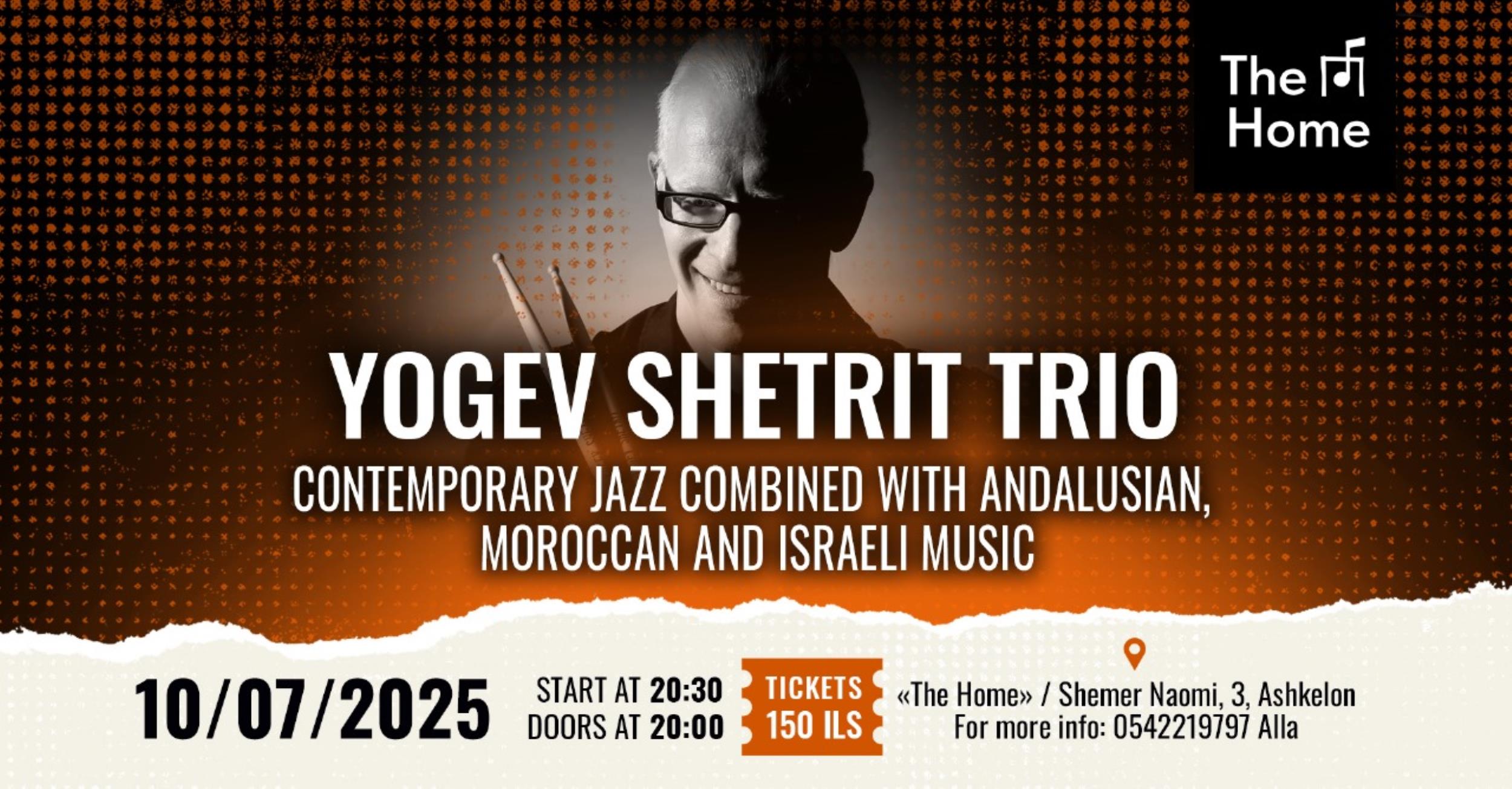 Yogev Shetrit Trio at The Home (Ashkelon)